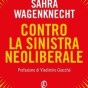 Vladimiro Giacche*-La gauche néolibérale et la vision de Sara&nbsp;Wagenknecht